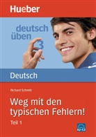 Richard Schmitt - Weg mit den typischen Fehlern!, Neuausgabe, neue Rechtschreibung. Tl.1