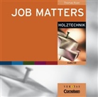 Thomas Ryan, Thomas F. Ryan - Job Matters: Holztechnik, 1 Audio-CD (Livre audio)