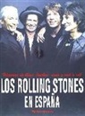 Mariano Muniesa Caveda - Los Rolling Stones en España : historias de blues, bourbon, amor y rock'n'roll