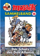 Klaus D. Schleiter - Mosaik Sammelband - Bd.16: Mosaik Sammelband - Der Schatz des Don Alfonso