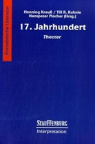 Henning Krauß, Till R. Kuhnle, Hanspeter Plocher - 17. Jahrhundert: Theater