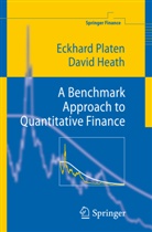 David Heath, Eckhar Platen, Eckhard Platen - A Benchmark Approach to Quantitative Finance
