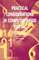 T. Davey, Tim Davey, John Kalohn, John C. Kalohn, John e Kalohn, C. G. Parshall... - Practical Considerations in Computer-Based Testing