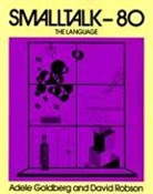 Adele Goldberg, David Robson - Smalltalk-80