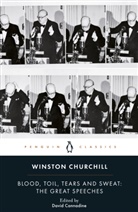 David Cannadine, Winston Churchill, Winston S. Churchill, Churchill Winston, David Cannadine - Blood, Toil, Tears and Sweat