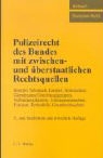 Manfre Baldus, Manfred Baldus - Polizeirecht des Bundes mit zwischen- und überstaatlichen Rechtsquellen