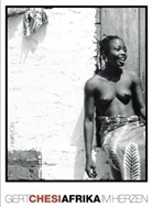 Gert Chesi - Afrika im Herzen