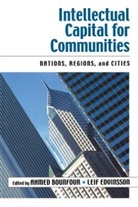 Ahmed Bounfour, Ahmed Bounfour, Ahmed Edvinsson Bounfour, Bounfour Ahmed, Leif Edvinsson, Edvinsson Leif... - Intellectual Capital for Communities