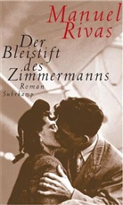 Manuel Rivas - Der Bleistift des Zimmermanns