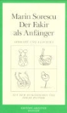 Oskar Pastior, Marin Sorescu - Der Fakir als Anfänger