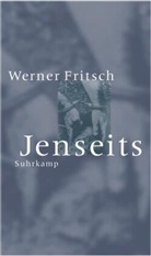Werner Fritsch - Jenseits
