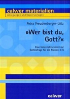 Petra Freudenberger-Lötz - Wer bist du, Gott?