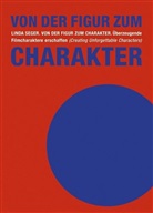 Linda Seger, Christine Schreyer - Von der Figur zum Charakter