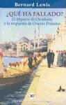 Bernard Lewis - ¿Qué ha fallado? : el impacto de Occidente y la respuesta de Oriente próximo