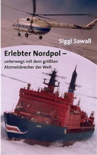 Siggi Sawall - Erlebter Nordpol