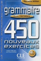 EVELYNE SIREJOLS, Giovanna Tempesta - Grammaire, Le nouvel Entrainez-vous: 450 nouveaux exercices, niveau intermediaire, Nouvelle edition
