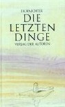 Friedrich K Waechter, Friedrich K. Waechter, Friedrich Karl Waechter - Die letzten Dinge