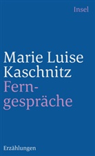 Marie L Kaschnitz, Marie L. Kaschnitz, Marie Luise Kaschnitz - Ferngespräche