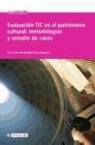 Evaluación TIC en el patrimonio cultural : metodologías y estudio de casos