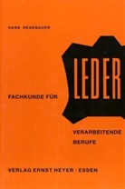 Hans Hegenauer - Fachkunde für Leder verarbeitende Berufe