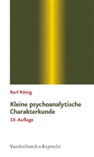 Karl König - Kleine psychoanalytische Charakterkunde