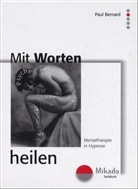 Paul Bernard - Mit Worten heilen