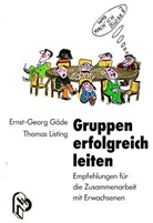 Gäd, Ernst Gäde, Ernst-Georg Gäde, Listing, Thomas Listing - Gruppen erfolgreich leiten