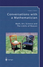 Gregory J Chaitin, Gregory J. Chaitin - Conversations with a Mathematician