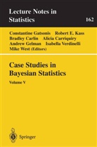 B. Carlin, Bradley Carlin, Bradley Carlin et al, A. Carriquiry, Alicia Carriquiry, Rober E Kass... - Case Studies in Bayesian Statistics