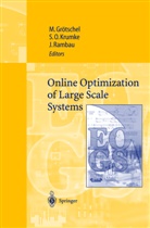 Martin Grötschel, Sven O. Krumke, Sve O Krumke, Sven O Krumke, Joerg Rambau, Jörg Rambau - Online Optimization of Large Scale Systems
