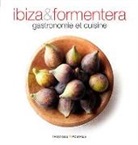 ALEU O-FONT M, Collectif, Ana Torrontegui - Ibiza & Formentera : gastronomie et cuisine
