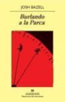 Josh Bazell - Burlando a la Parca