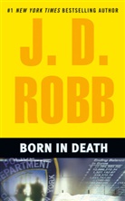 J. D. Robb - Born in Death