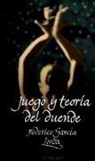 Federico García Lorca - Juego y teoría del duende
