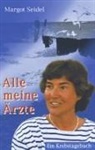 Margot Seidel - Alle meine Ärzte