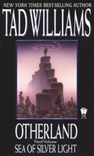 Tad Williams - Otherland, Engl. ed. - Vol.4: Otherland 4. Sea of Silver Light