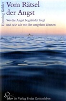 Henning Köhler - Vom Rätsel der Angst