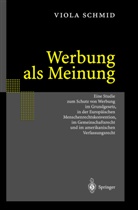 V. Schmid, Viola Schmid - Werbung als Meinung