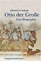 Johannes Laudage, Johannes (Prof. Dr.) Laudage - Otto der Große (912-973)