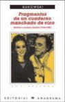 Charles Bukowski - Fragmentos de un cuaderno manchado de vino : relatos y ensayos inéditos (1944 - 1990)