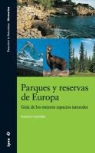 Francisco Santolalla Fragero - Parques y reservas de Europa : guía de los mejores espacios naturales