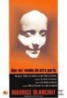 Maurice Blanchot - Una voz venida de otra parte