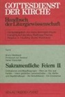 Kaczynski, Reiner Kaczynski, Bruno Kleinheyer, Emmanuel von Severus, Emmanuel von Severus, Hansjör auf der Maur... - Gottesdienst der Kirche - 8: Sakramentliche Feiern. Bd.2