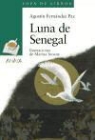Agustín Fernández Paz, Agustín . . . [et al. ] Fernández Paz, Marina Seoane - Luna de Senegal