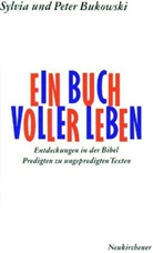 Peter Bukowski, Sylvia Bukowski - Ein Buch voller Leben