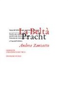 Andrea Zanzotto - Pracht. La Belta