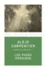Alejo Carpentier - Los pasos perdidos