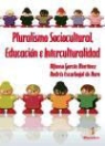 Andrés Escarbajal de Haro, Alfonso García Martínez - Pluralismo sociocultural, educación e interculturalidad