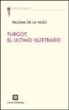 Paloma De La Nuez Sánchez Cascado - Turgot : el último ilustrado