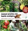 Mariano Bueno, Mariano Bueno Bosch - Manual práctico del huerto ecológico : huertos familiares, huertos escolares, huertos urbanos